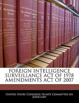 portada foreign intelligence surveillance act of 1978 amendments act of 2007 (en Inglés)