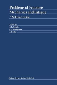 portada problems of fracture mechanics and fatigue: a solution guide (en Inglés)