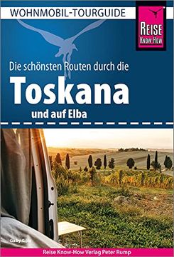 portada Reise Know-How Wohnmobil-Tourguide Toskana und Elba: Die Schönsten Routen (en Alemán)