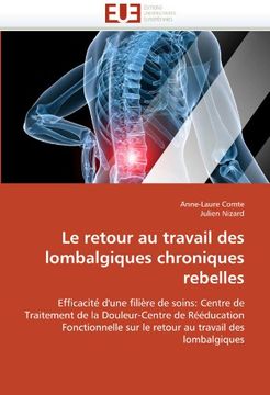 portada Le Retour au Travail des Lombalgiques Chroniques Rebelles (Omn. Univ. Europ. ) (en Francés)