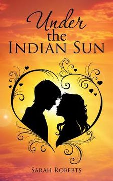 portada Under the Indian Sun (in English)