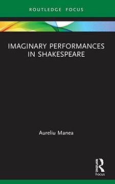 portada Imaginary Performances in Shakespeare (Routledge Focus) (en Inglés)