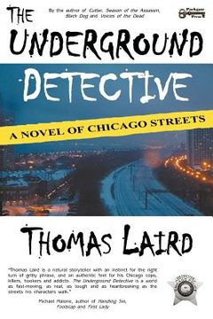 portada the underground detective: a novel of chicago streets (in English)