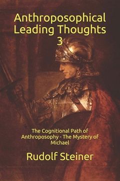 portada Anthroposophical Leading Thoughts 3: The Cognitional Path of Anthroposophy - The Mystery of Michael (en Inglés)