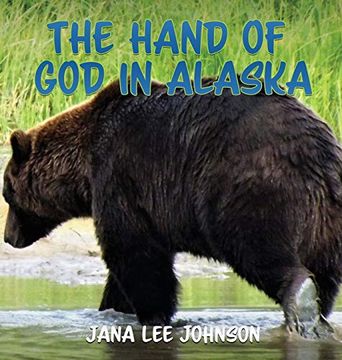 portada The Hand of god in Alaska (en Inglés)