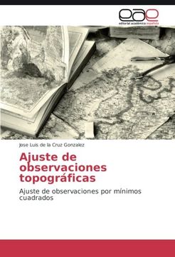 portada Ajuste de observaciones topográficas: Ajuste de observaciones por mínimos cuadrados (Spanish Edition)