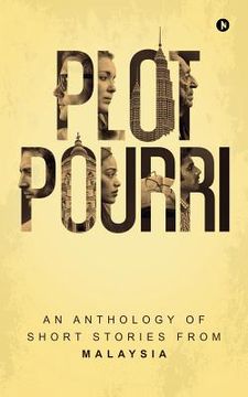 portada Plot Pourri: An Anthology of Short Stories from Malaysia (in English)