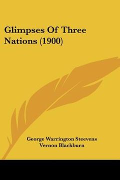 portada glimpses of three nations (1900) (en Inglés)