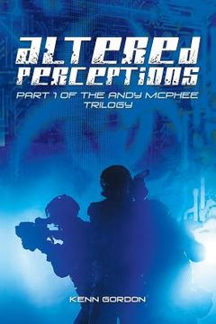 portada Altered Perceptions: Part 1 of the Andy Mcphee Trilogy (en Inglés)