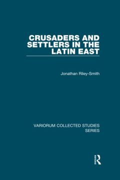 portada Crusaders and Settlers in the Latin East (en Inglés)