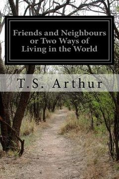 portada Friends and Neighbours or Two Ways of Living in the World (in English)