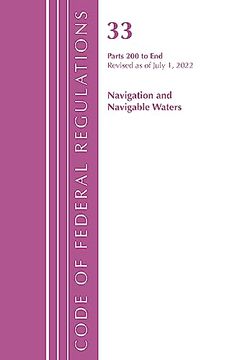 portada Code of Federal Regulations, Title 33 Navigation and Navigable Waters 200-End, Revised as of July 1, 2022 