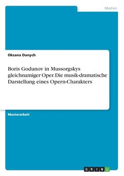 portada Boris Godunov in Mussorgskys gleichnamiger Oper. Die musik-dramatische Darstellung eines Opern-Charakters