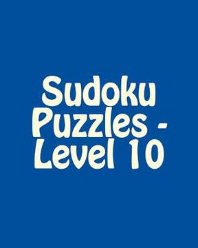 portada Sudoku Puzzles - Level 10: Fun, Large Grid Sudoku Puzzles (en Inglés)