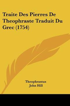 portada traite des pierres de theophraste traduit du grec (1754) (en Inglés)