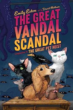 portada The Great Vandal Scandal (The Great pet Heist) (in English)