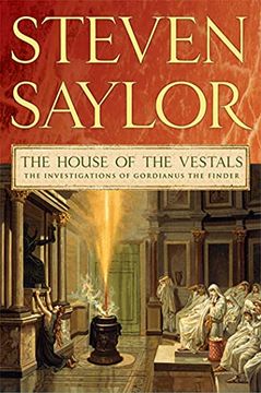 portada The House of the Vestals: The Investigations of Gordianus the Finder: 6 (Novels of Ancient Rome) (en Inglés)