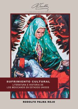 portada Sufrimiento Cultural. Literatura e Historia de los Mexicanos en Estados Unidos