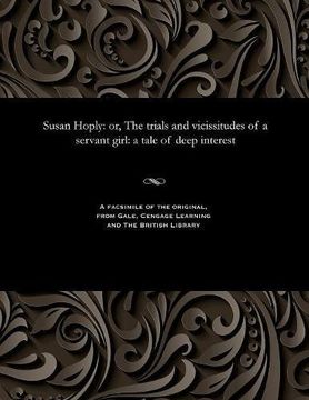 portada Susan Hoply: or, The trials and vicissitudes of a servant girl: a tale of deep interest