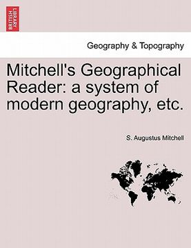 portada mitchell's geographical reader: a system of modern geography, etc. (in English)