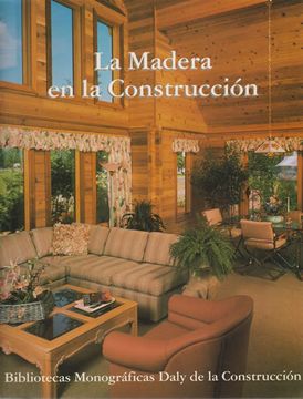 portada Enciclopedia de la Construccion la Madera en la Construccion (in Spanish)