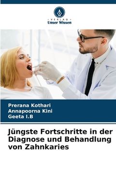 portada Jüngste Fortschritte in der Diagnose und Behandlung von Zahnkaries (en Alemán)