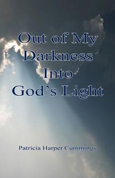portada Out of My Darkness Into God's Light (en Inglés)