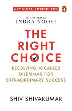 portada The Right Choice: Resolving 10 Career Dilemmas for Extraordinary Success (en Inglés)