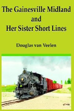 portada the gainesville midland and her sister short lines (en Inglés)