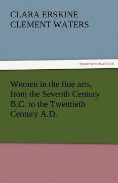 portada women in the fine arts, from the seventh century b.c. to the twentieth century a.d.