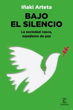 portada Bajo el Silencio: La Sociedad Vasca, Espejismo de paz (in Spanish)