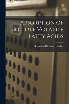 portada Absorption of Soluble Volatile Fatty Acids (en Inglés)