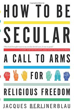 portada How to be Secular: A Call to Arms for Religious Freedom (in English)