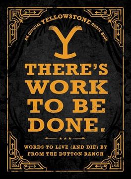 portada There's Work to be Done. Words to Live (And Die) by From the Dutton Ranch (in English)