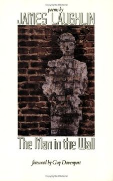 portada The man in the Wall: Poems by James Laughlin (New Directions Paperbook) (en Inglés)