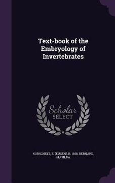 portada Text-book of the Embryology of Invertebrates (en Inglés)