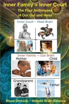 portada Inner Family + Inner Court The Four Archetypes of Our Gut and Head (en Inglés)