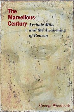 portada the marvellous century: archaic man and the awakening of reason (en Inglés)