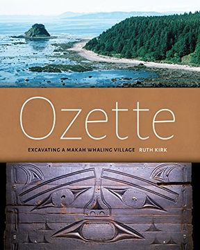 portada Ozette: Excavating a Makah Whaling Village (en Inglés)