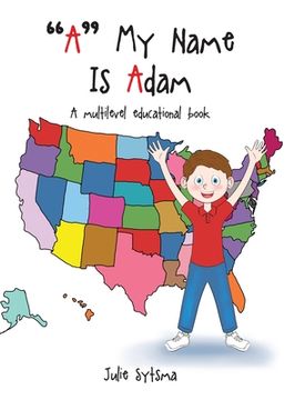 portada "A" My Name Is Adam: A multilevel educational book (en Inglés)