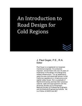 portada An Introduction to Road Design For Cold Regions (en Inglés)