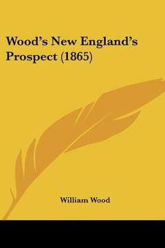 portada wood's new england's prospect (1865)