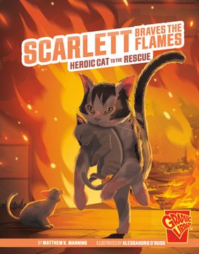 portada Scarlett Braves the Flames: Heroic Cat to the Rescue (en Inglés)