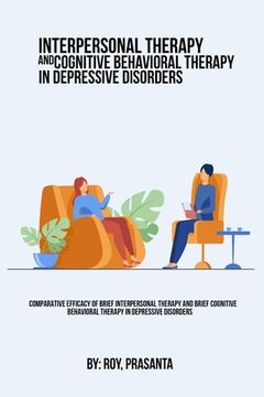 portada Comparative efficacy of brief interpersonal therapy and brief cognitive behavioral therapy in depressive disorders (in English)