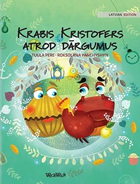 portada Krabis Kristofers Atrod Dārgumus: Latvian Edition of "Colin the Crab Finds a Treasure" (2) (en Letón)