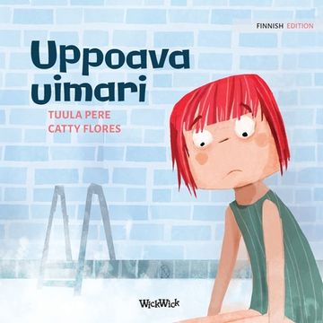 portada Uppoava Uimari: Finnish Edition of "Scared to Swim" (5) (Little Fears) (en Finlandés)