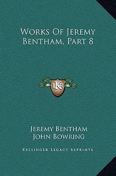 portada works of jeremy bentham, part 8 (en Inglés)