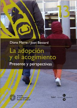 portada La Adopción y el Acogimiento. Presente y Perspectivas: Jornadas Celebradas en la Universidad de Barcelona, el 2 de Octubre de 2004 (in Spanish)