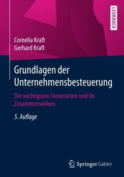 portada Grundlagen der Unternehmensbesteuerung: Die Wichtigsten Steuerarten und ihr Zusammenwirken (in German)