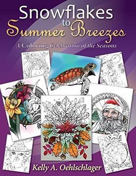 portada Snowflakes to Summer Breezes: A Coloring Celebration of the Seasons